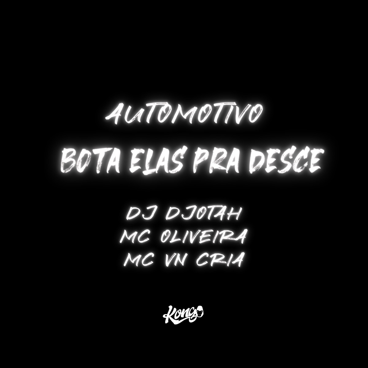 Automotivo pra Elas Descer - Single by Mc Oliveira, MC Vn Cria & Dj Djotah album cover