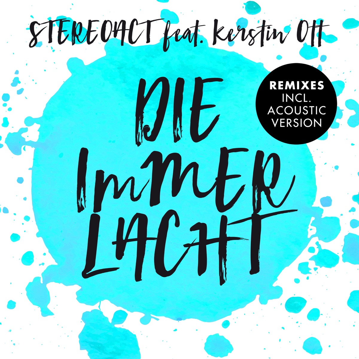 Die immer lacht (Remixes) [feat. Kerstin Ott] by Stereoact album cover