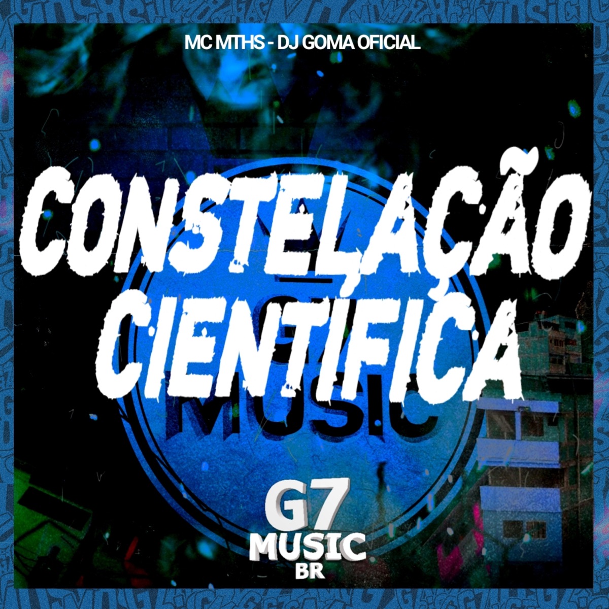 Constelação Cientifica - Single by DJ GOMA OFICIAL & Mc mths album cover