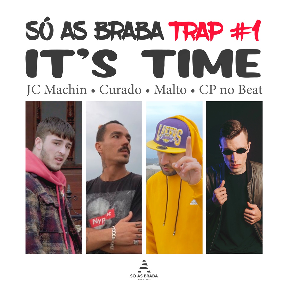 SÓ AS BRABA TRAP #1 - It's Time - Single by JC Machin, Curado, Malto & CP no Beat album cover
