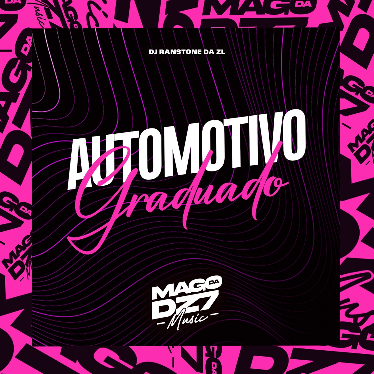 Automotivo Graduado - Single by Dj Ranstone Da Zl album cover