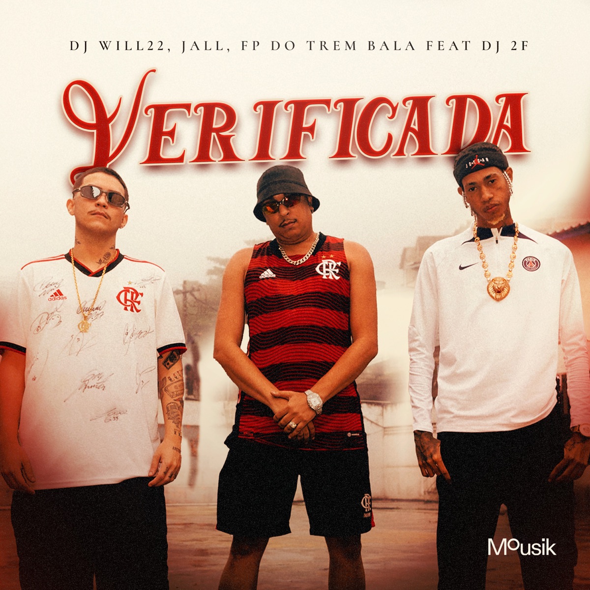 Verificada (feat. Mousik & DJ 2F) - Single by DJ WILL 22, Jall & FP do Trem Bala album cover
