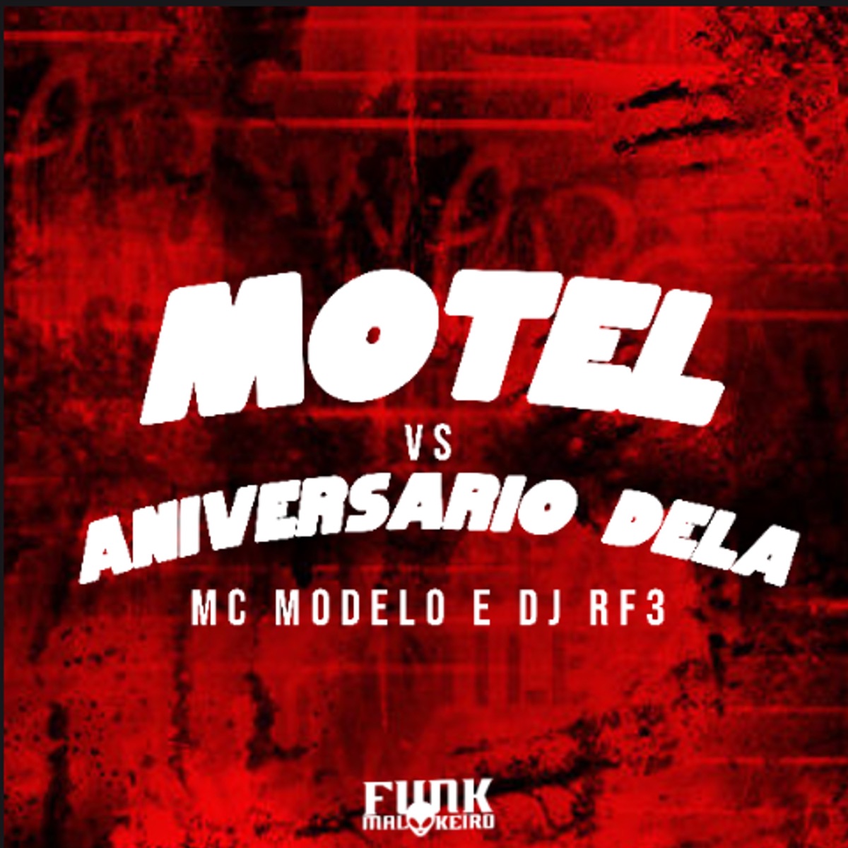 Motel vs Aniversario Dela - Single by DJ RF3, MC Modelo & Funk Malokeiro album cover