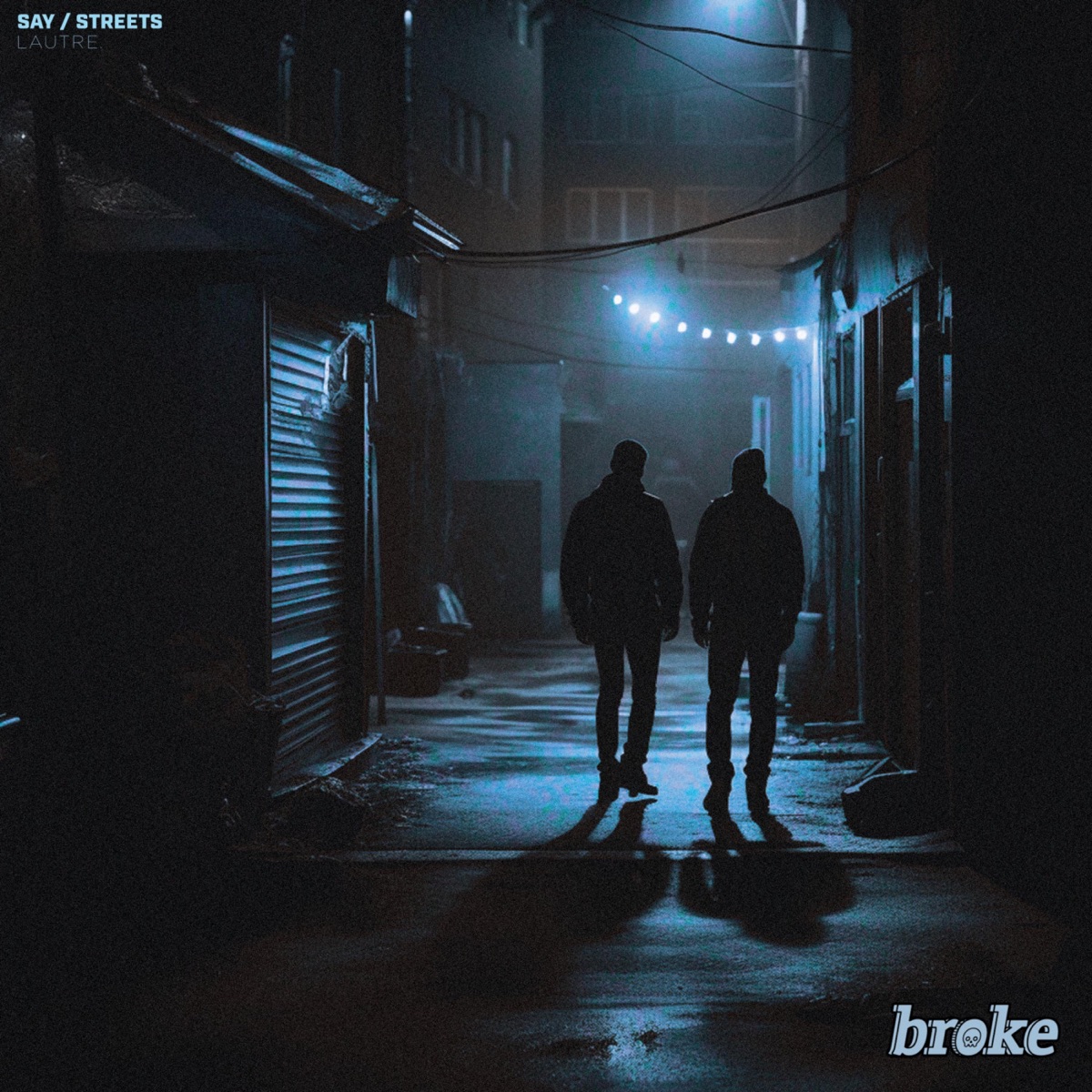 Say / Streets - Single by LAUTRE. album cover