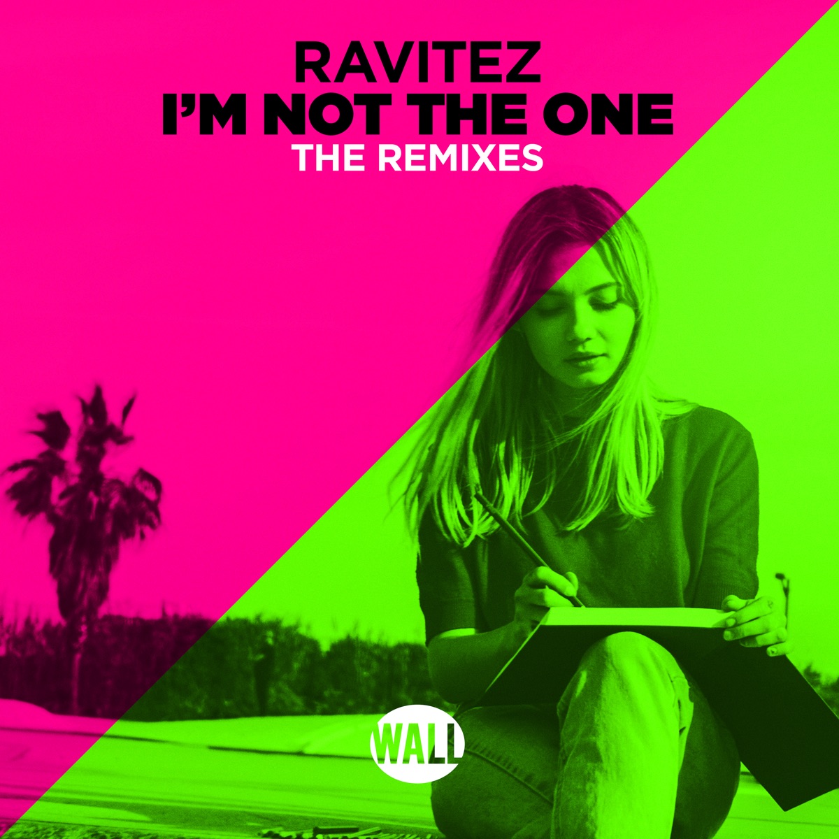 I'm Not the One (The Remixes) - Single by Ravitez album cover