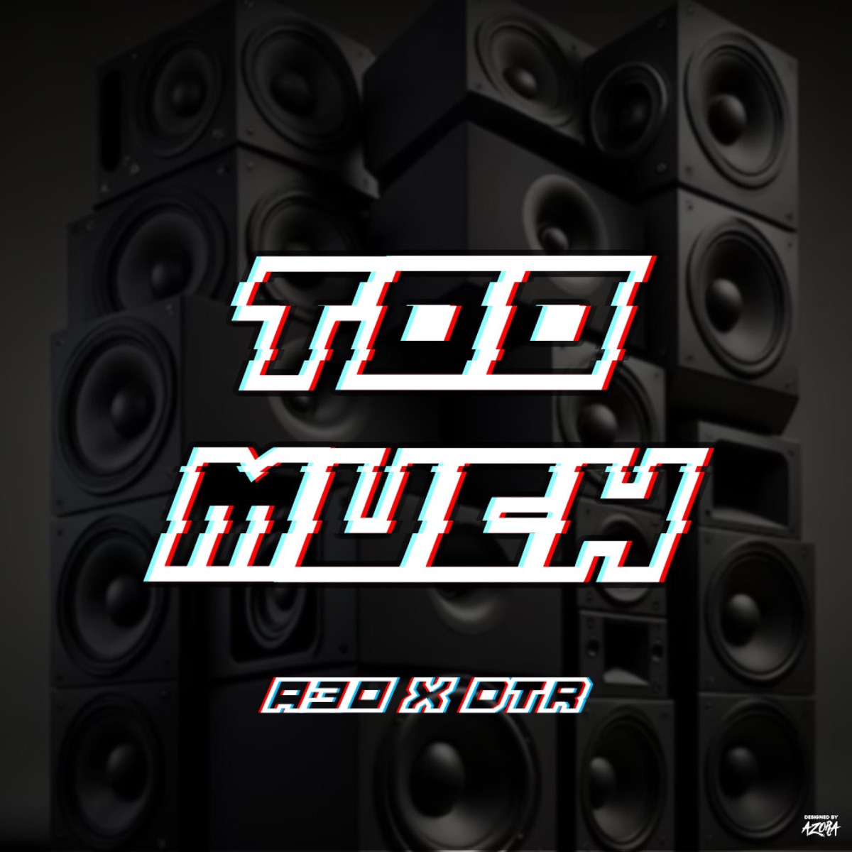 Too Much (feat. DTR) - Single by A30 album cover
