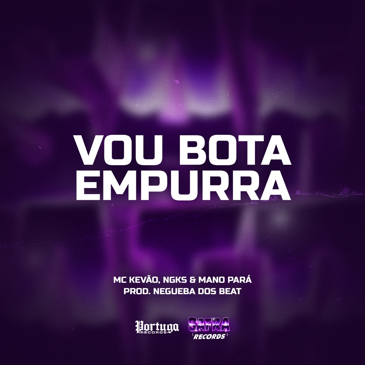 Vou Bota Empurra (feat. NGKS) - Single by MC Kevão, Mano Pará & NEGUEBA DOS BEAT album cover