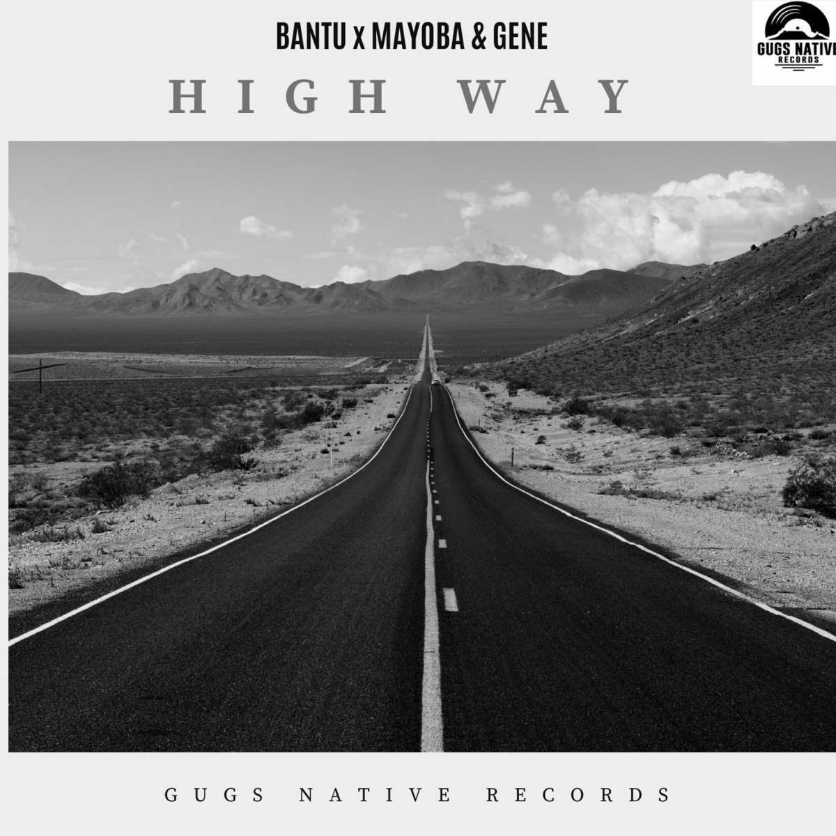 HIGH WAY (feat. BANTU, MAYOBA & GENE) - Single by Gugs Native Records album cover