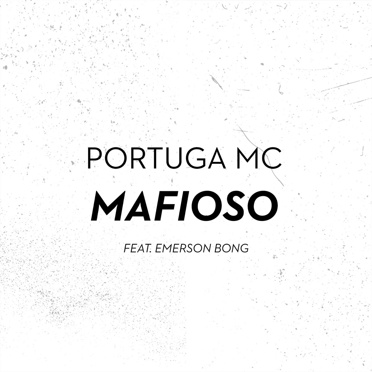 Mafioso (feat. Emerson Bong) - Single by Portuga MC album cover