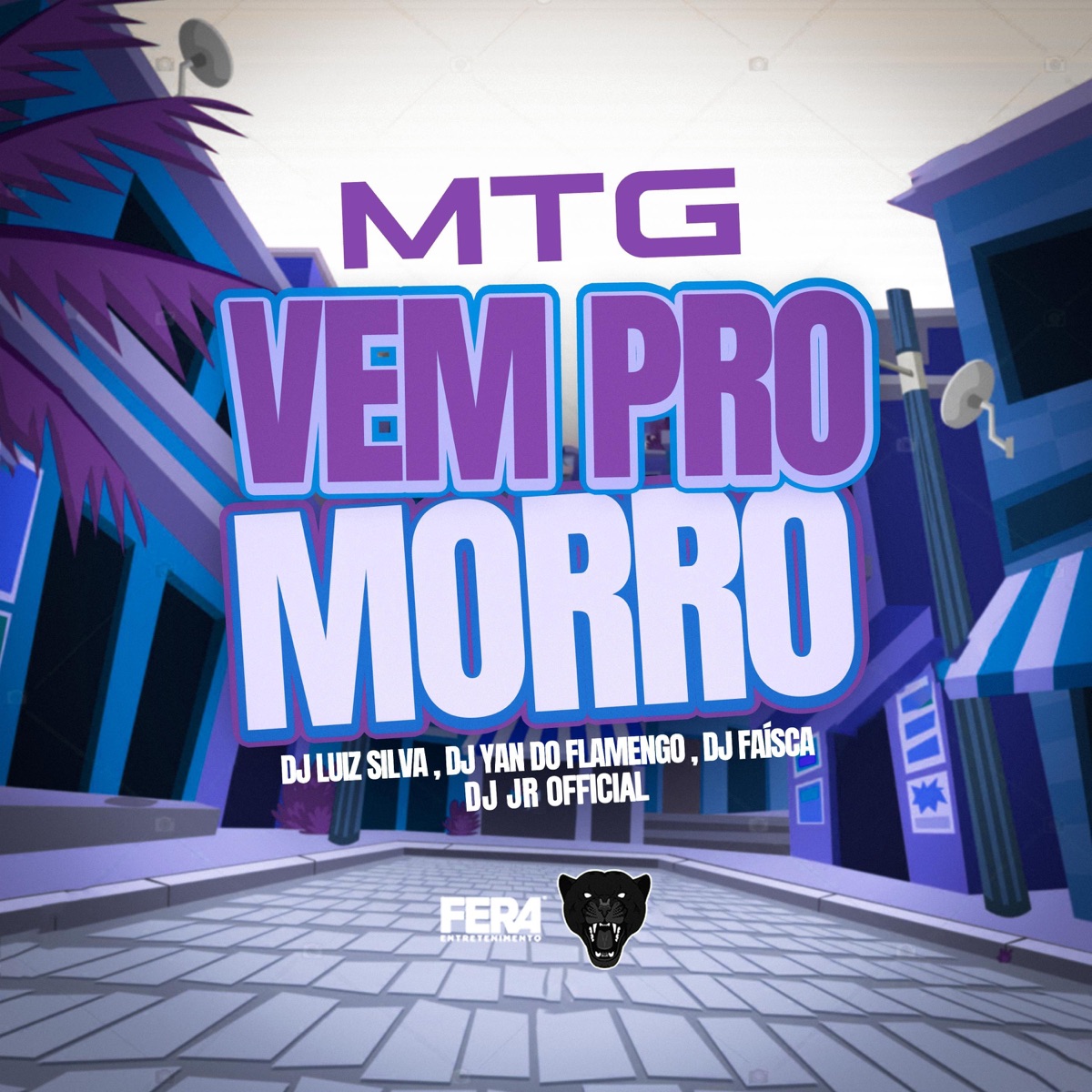 MTG - Vem Pro Morro (feat. dj yan do flamengo, dj faisca & dj jr ofical) - Single by Dj Luiz Silva album cover
