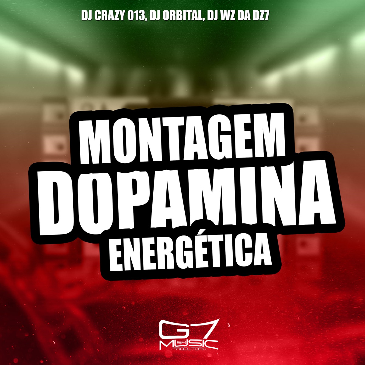 Montagem Dopamina Energética (feat. MC GW) - Single by DJ CRAZY 013, DJ ORBITAL & DJ WZ DA DZ7 album cover