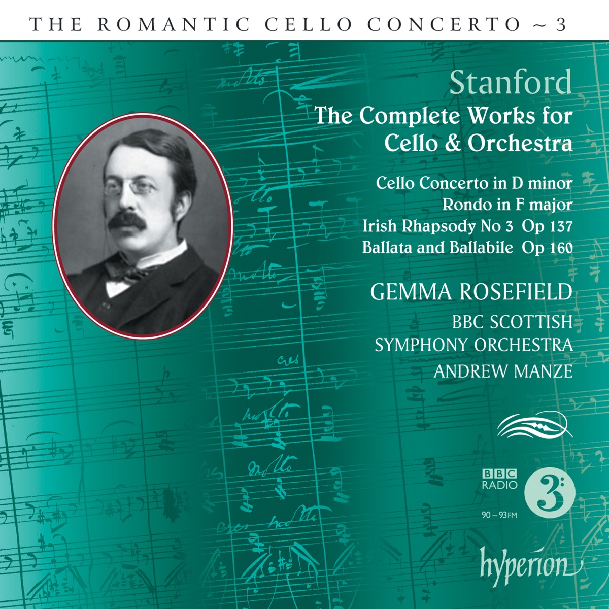Stanford: Complete Works for Cello & Orchestra (Hyperion Romantic Cello Concerto, Vol. 3) by Gemma Rosefield, BBC Scottish Symphony Orchestra & Andrew Manze album cover