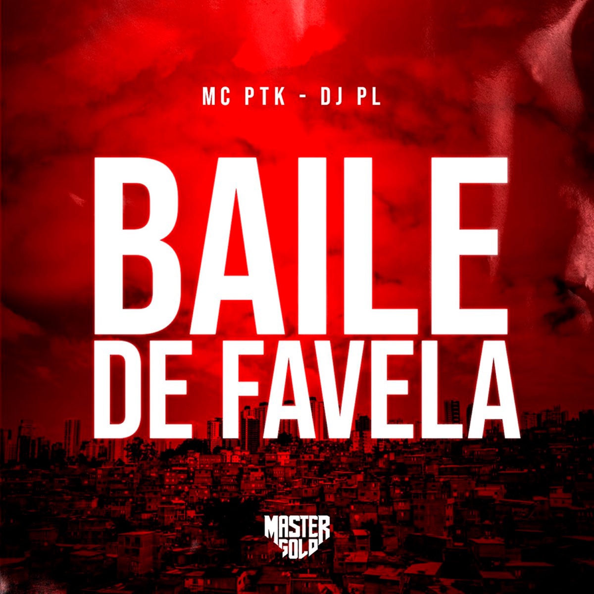 Baile de Favela - Single by Mc PTK & DJ PL album cover