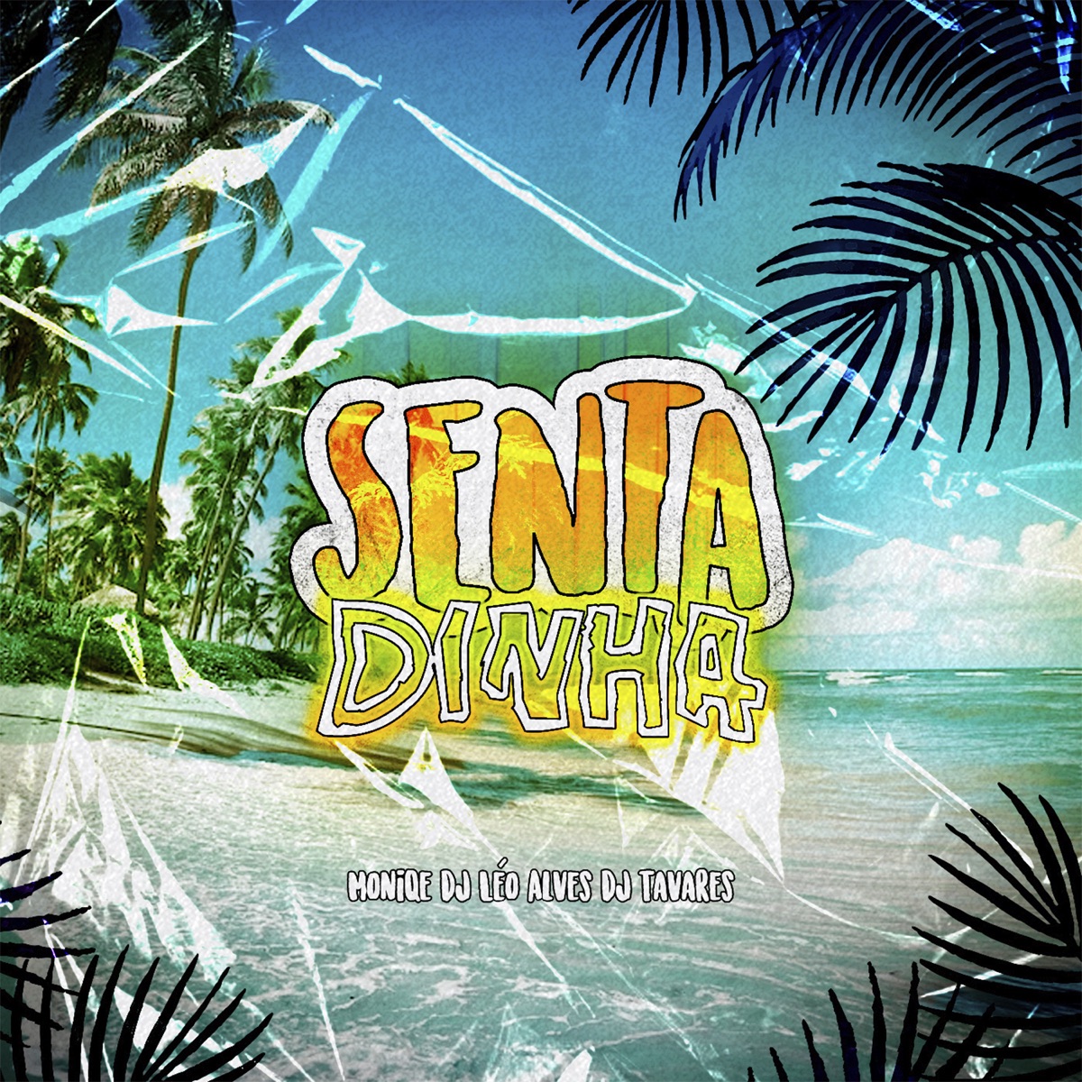 SENTAdinha - Single by DJ Léo Alves, DJ Tavares & Moniqe album cover