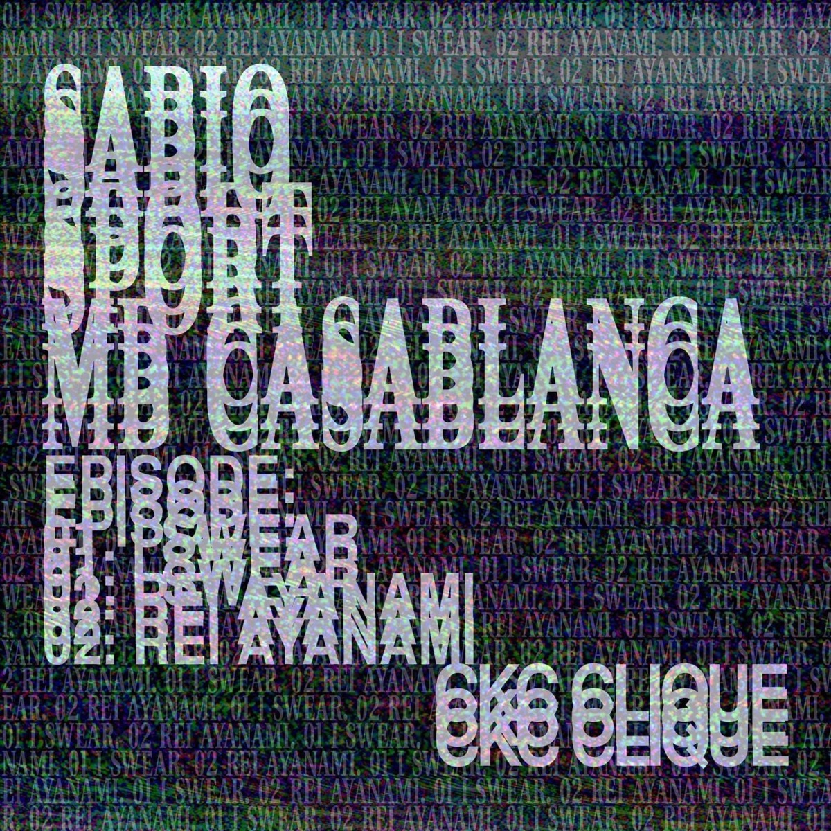I Swear / Rei Ayanami - Single by CKC Clique, Sabio Sport & Mb Casablanca album cover