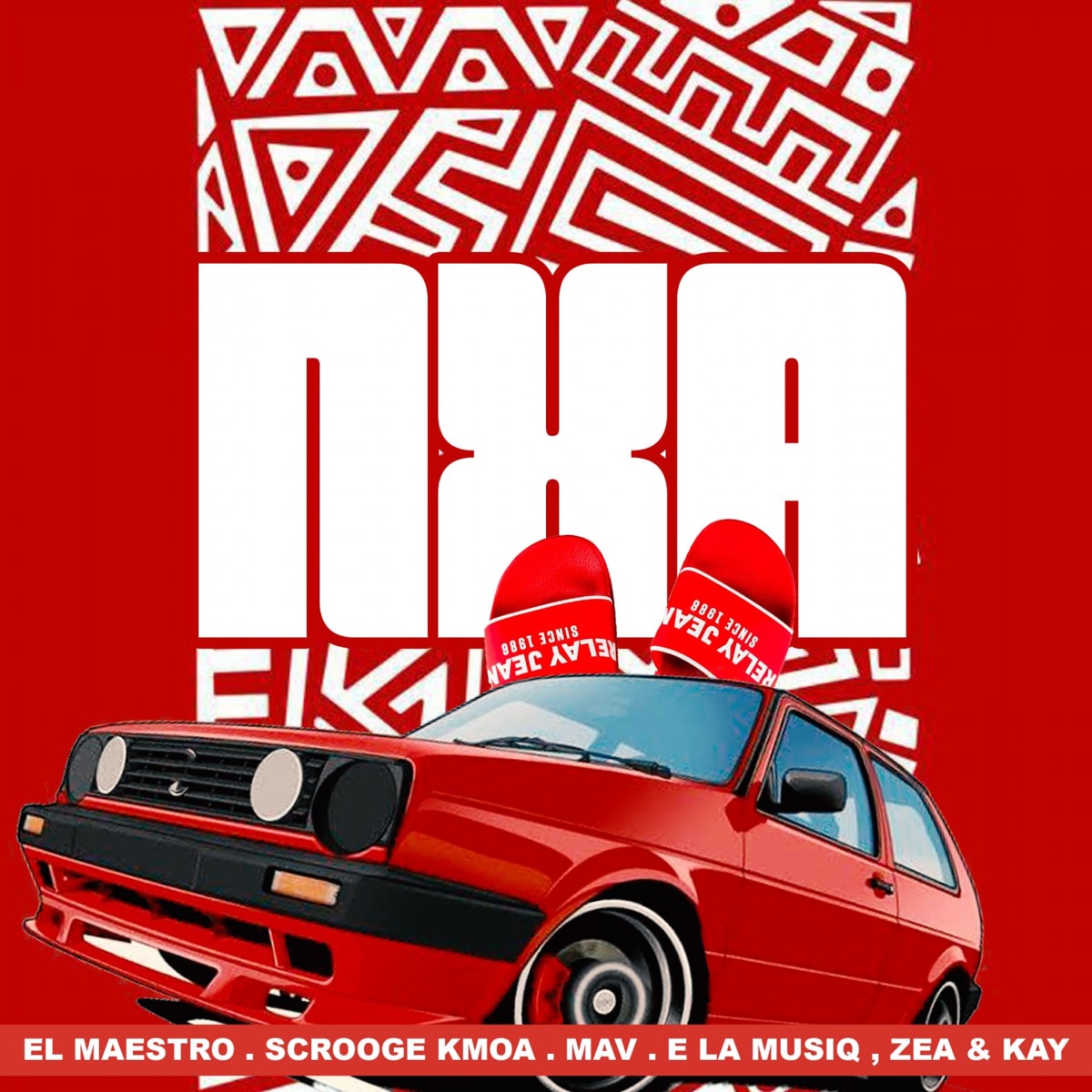 Nxa - Single by EL MAESTRO, Scrooge KmoA, E La Musiq, Kay, M.A.V & Zea album cover