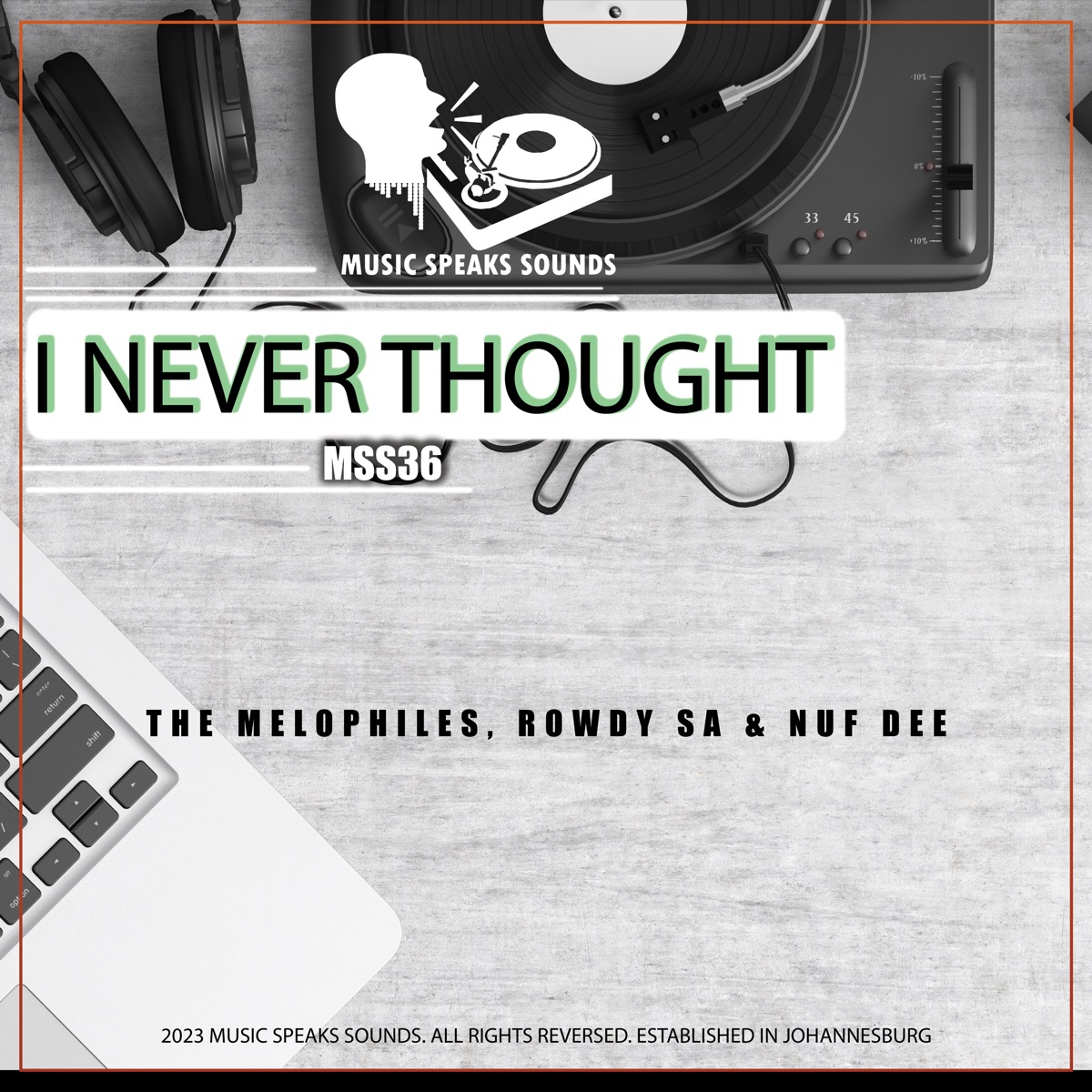 I Never Thought - Single by The Melophiles, Rowdy SA & Nuf Dee album cover