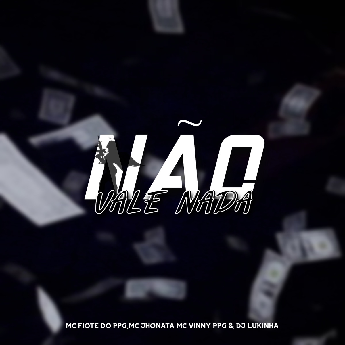 Não Vale Nada - Single by MC FIOTE DO PPG, DJ Lukinha, Mc Jhonata & Mc Vinny Ppg album cover
