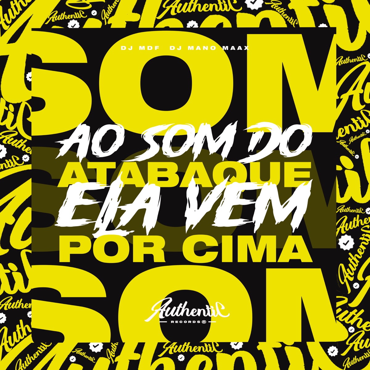 Ao Som do Atabaque Ela Vem por Cima (feat. DJ MANO MAXX) - Single by DJ MDF album cover