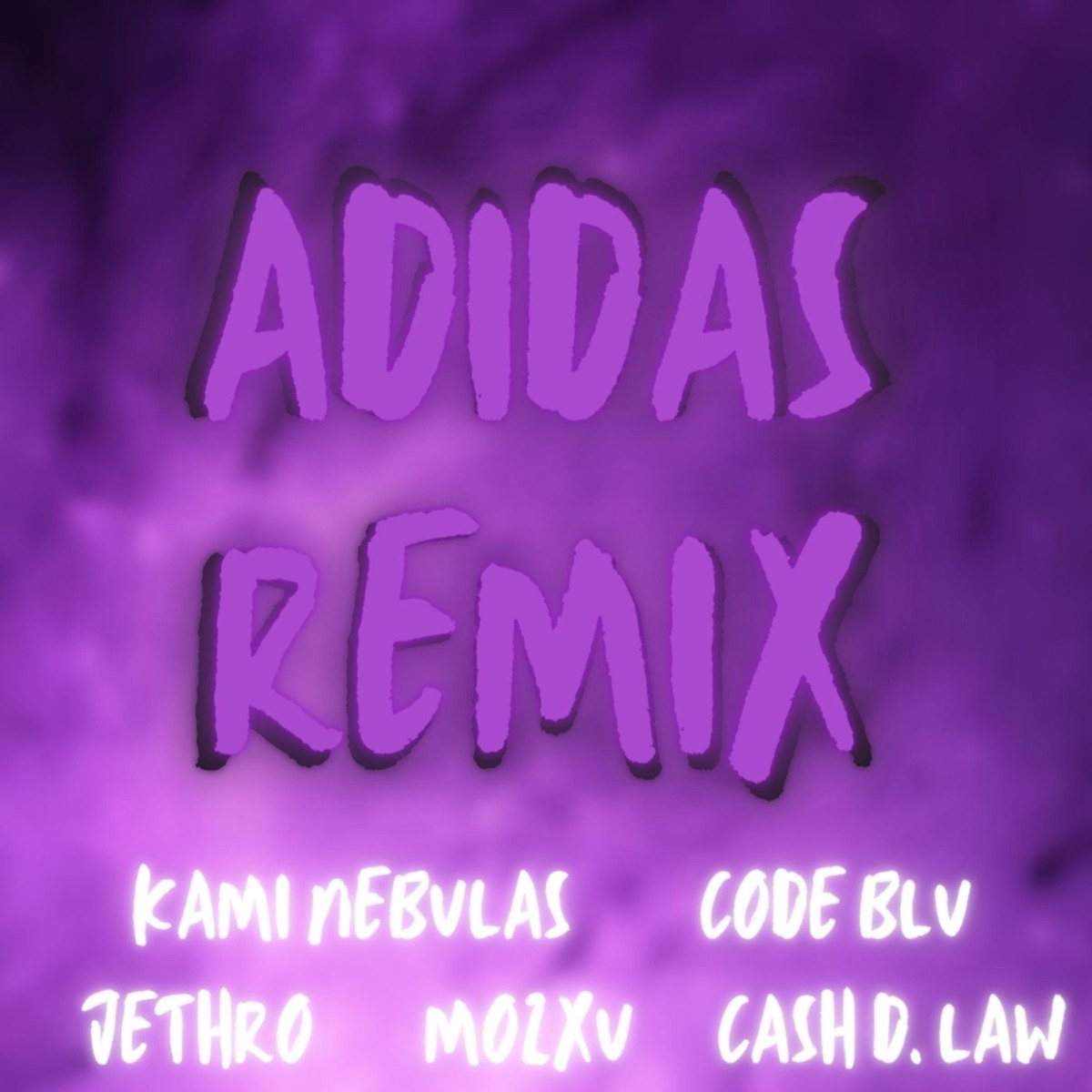 Adidas (feat. Code Blu, Mozxu, Jethro & Cash D. Law) [Remix] - Single by Kami Nebulas album cover