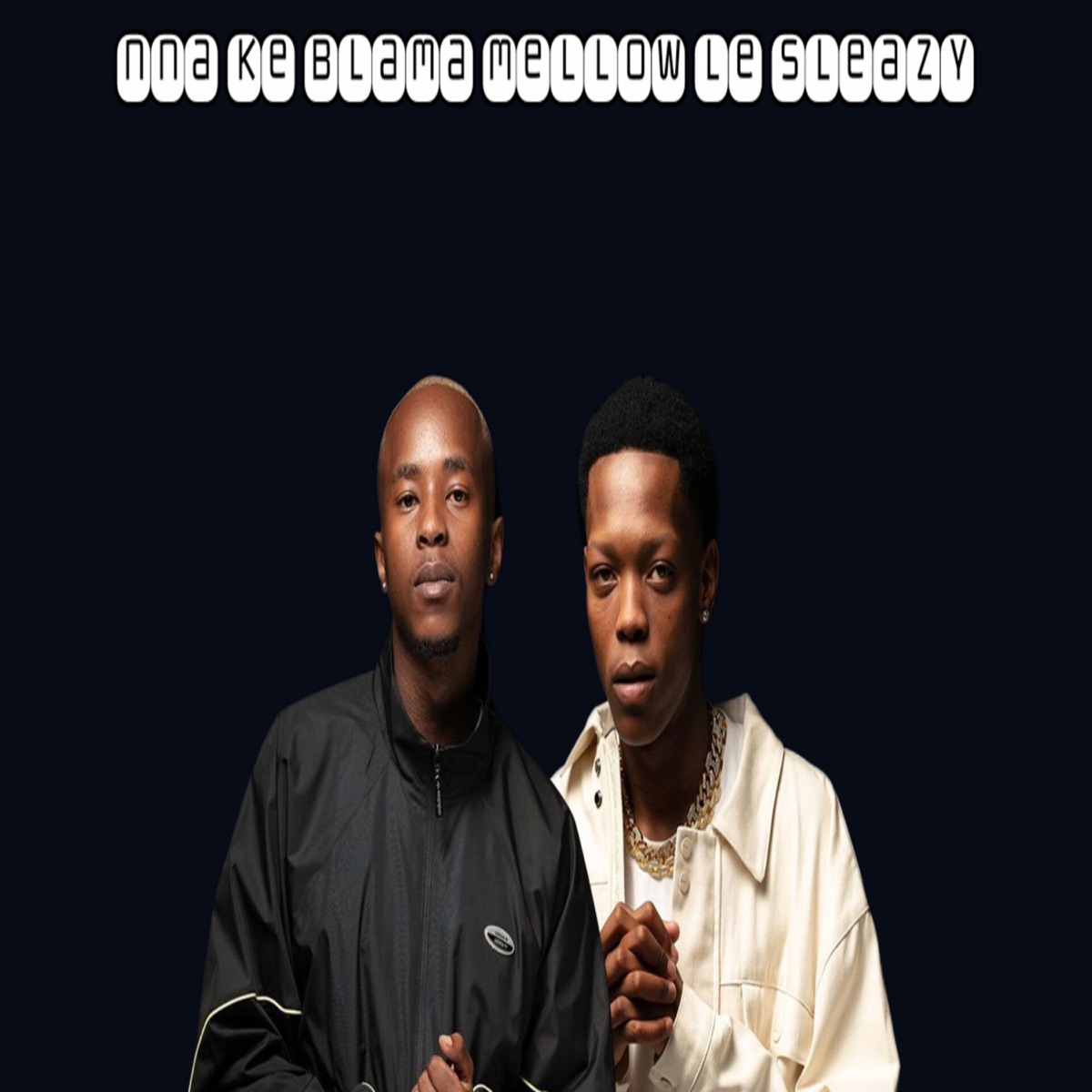 Nna ke Blama Mellow Le Sleazy - Single by Way Kay & sbuxo album cover