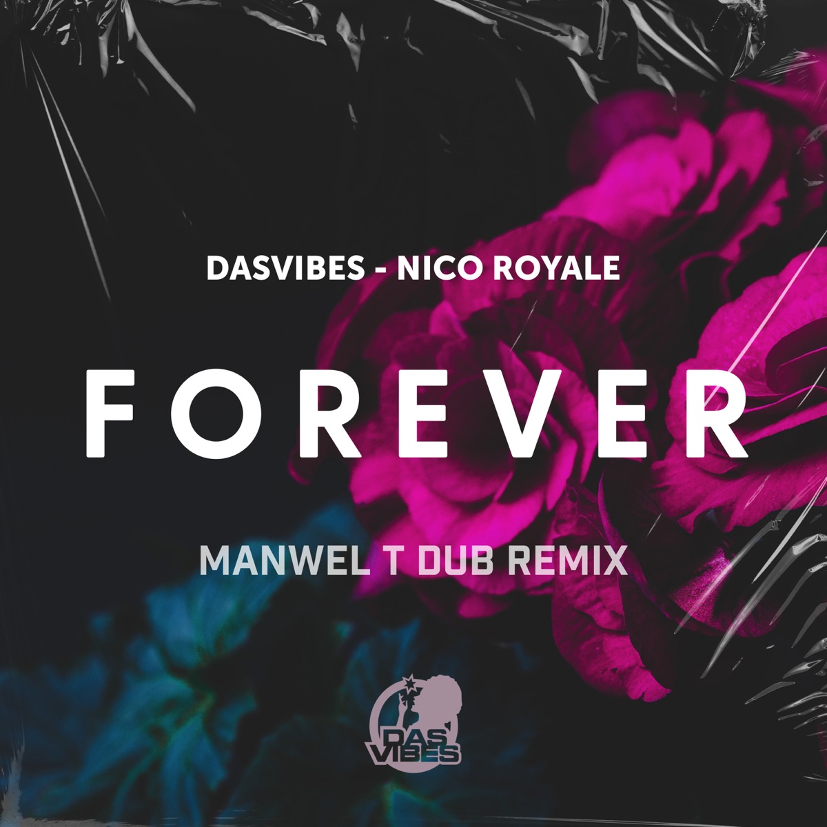 Forever (Manwel T Dub Remix) - Single by Dasvibes & Nico Royale album cover