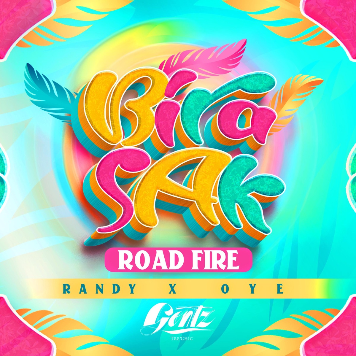 BIRA SAK (feat. Randy Leroy & MC Oye) - Single by Gentz album cover