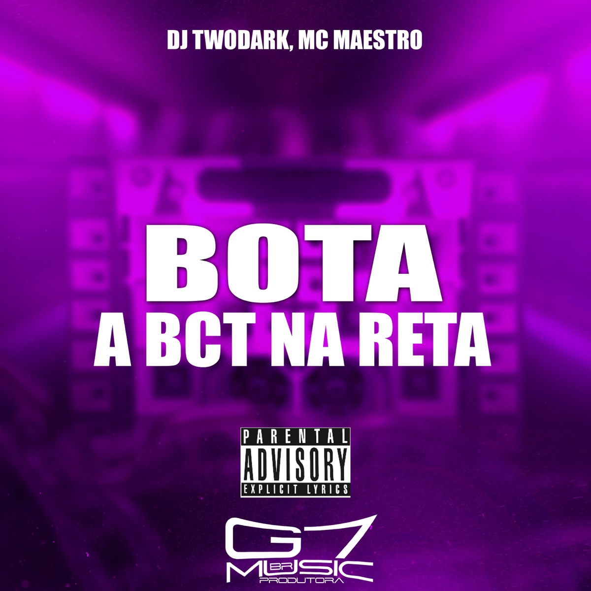 Bota a Bct na Reta - Single by DJ TwoDark & MC Maestro album cover