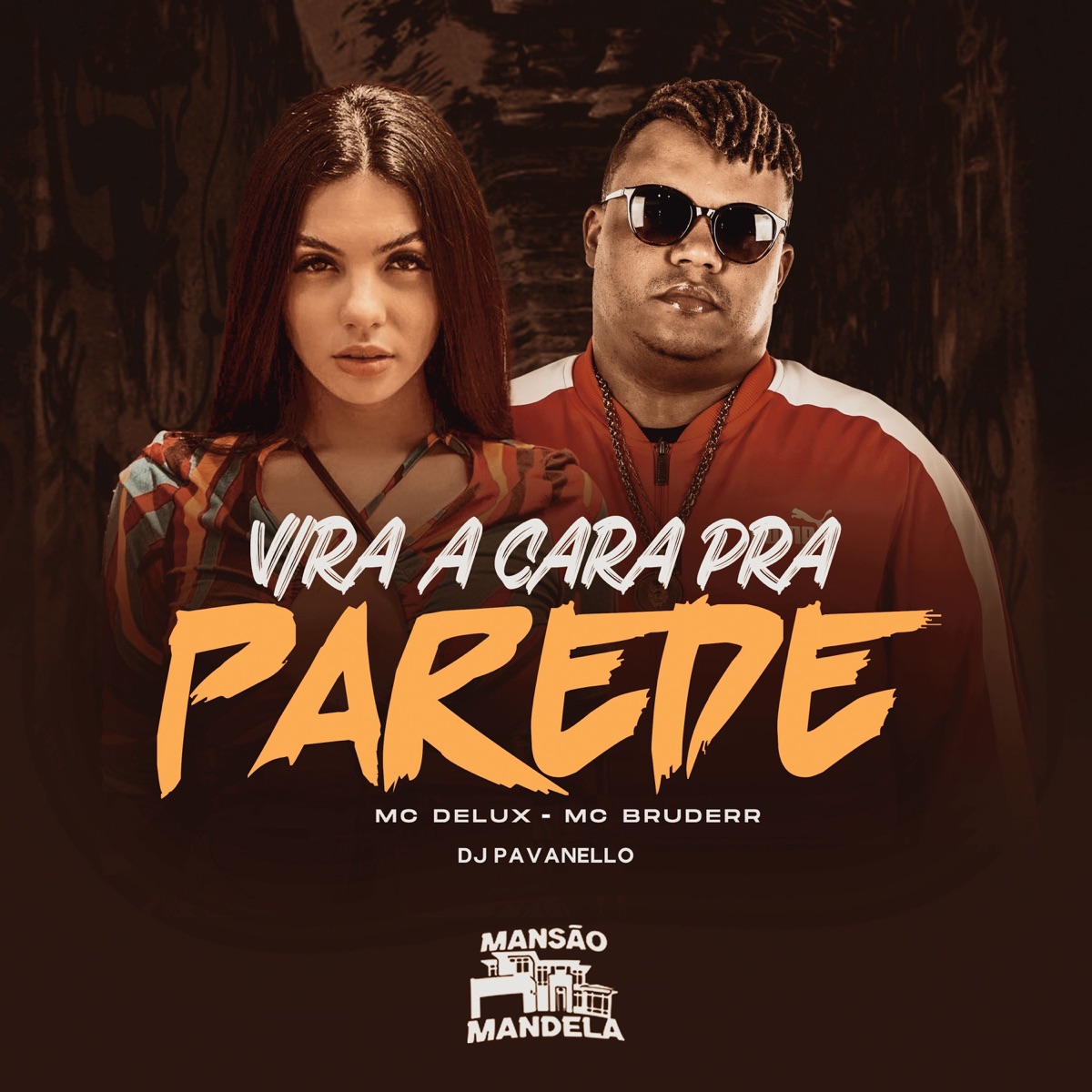 Vira a Cara pra Parede - Single by Mc Delux, Bruderr & DJ PAVANELLO album cover