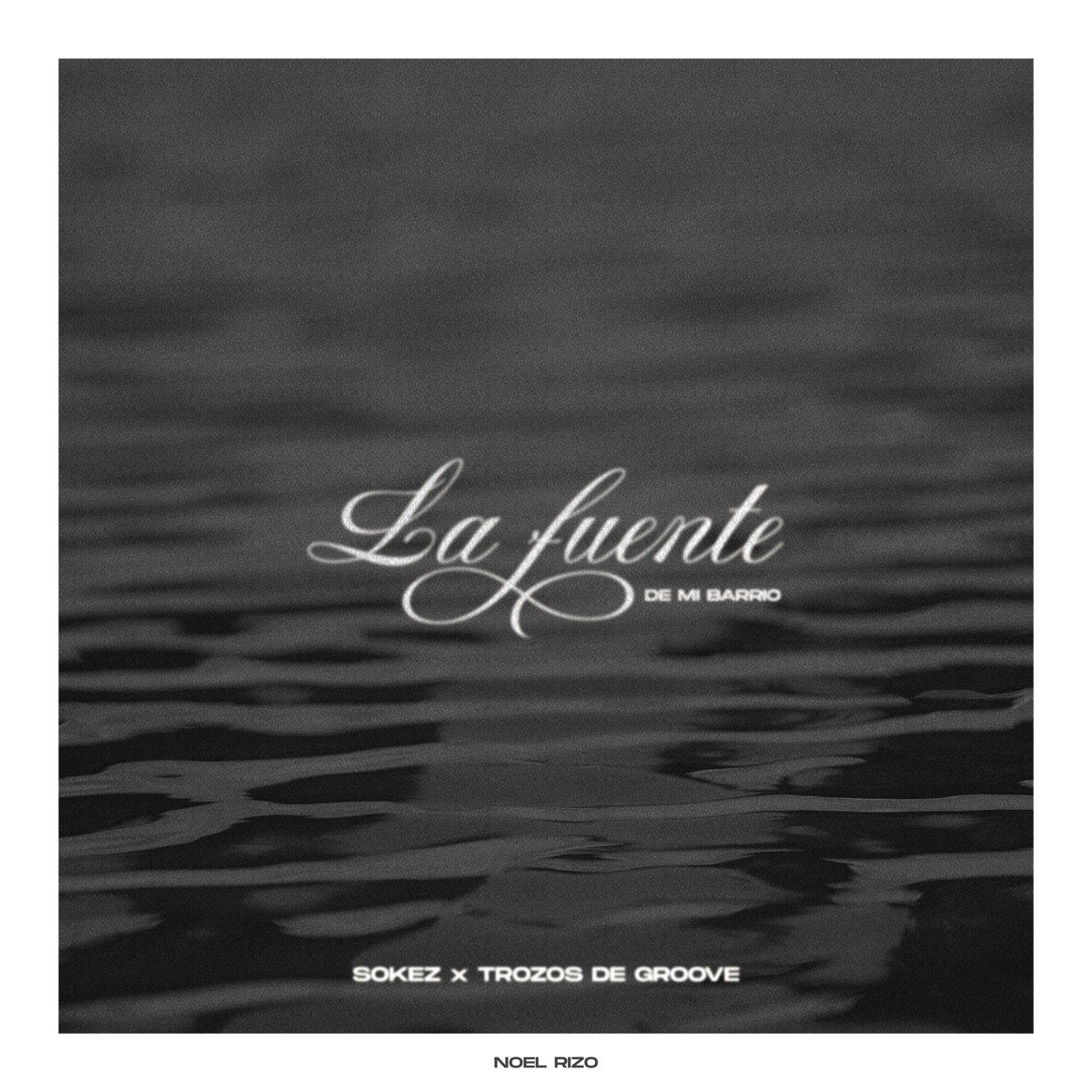 La Fuente de Mi Barrio - Single by Sokez, Trozos De Groove & Noel Rizo album cover