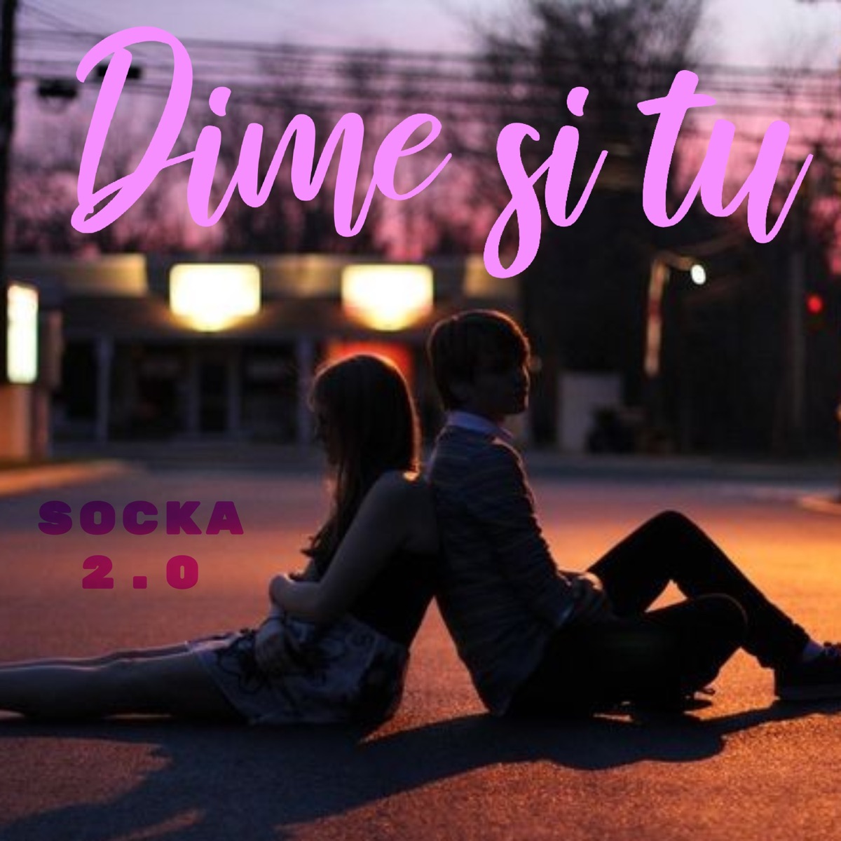 Dime si tu - Single by Socka2.0 album cover