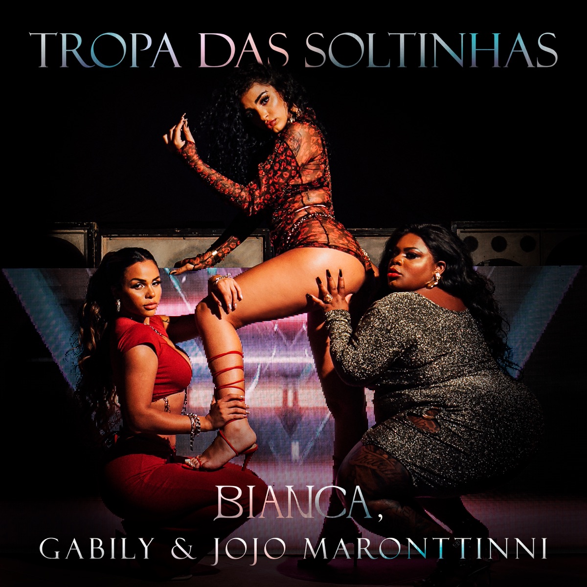 TROPA DAS SOLTINHAS - Single by Bianca, Gabily & Jojo Maronttinni album cover