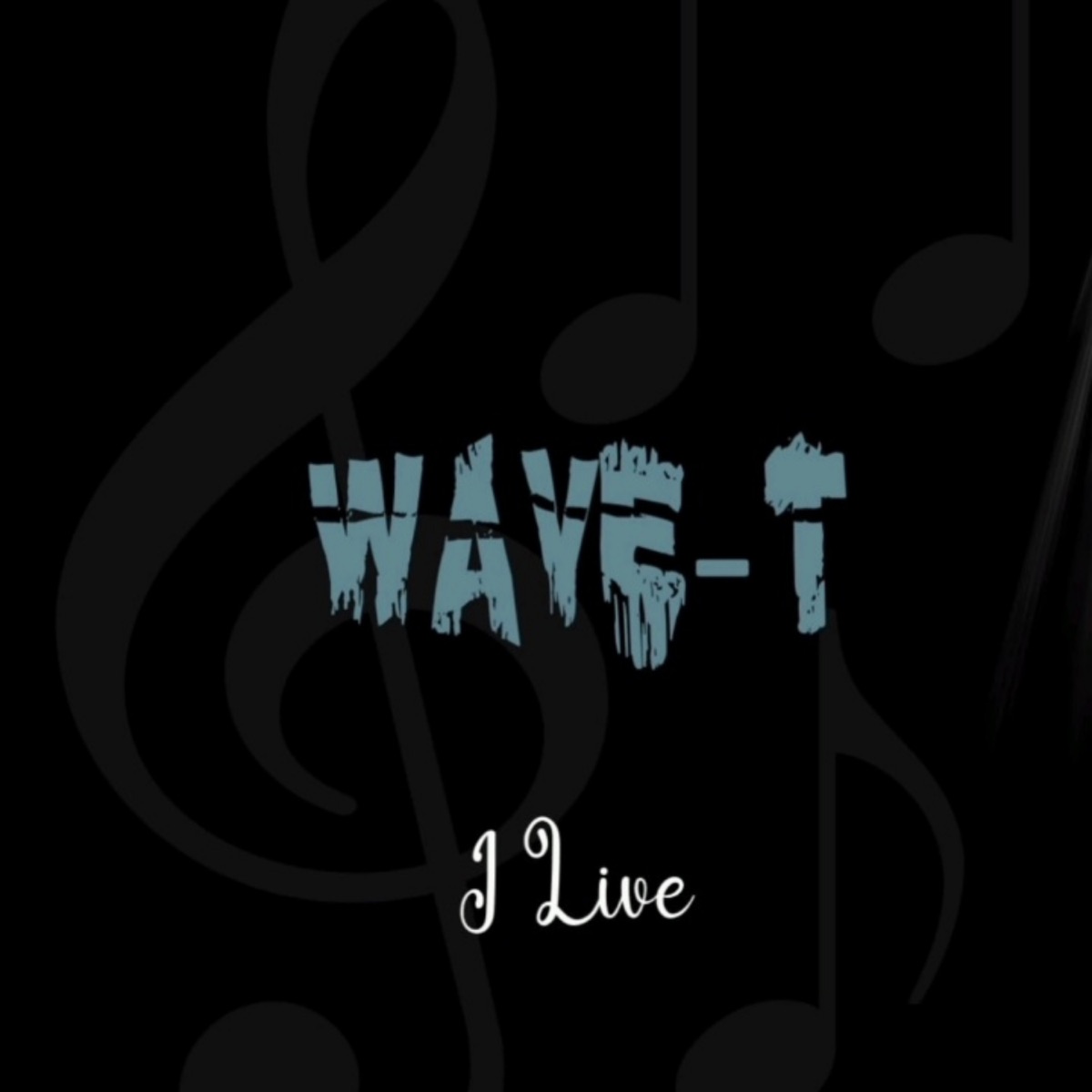 I Live - Single by Wave T album cover