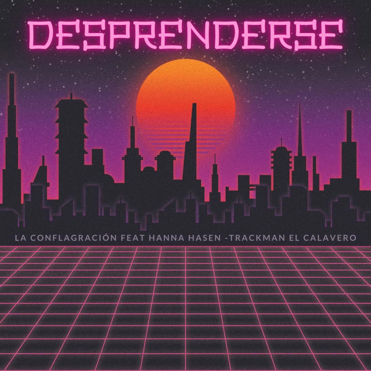 Desprenderse (feat. Hanna Hasen & Trackman el Calavero) - Single by La Conflagración album cover