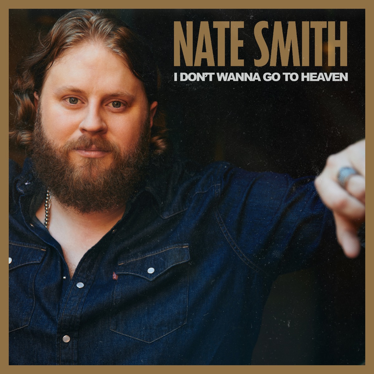 I Don't Wanna Go To Heaven - Single by Nate Smith album cover