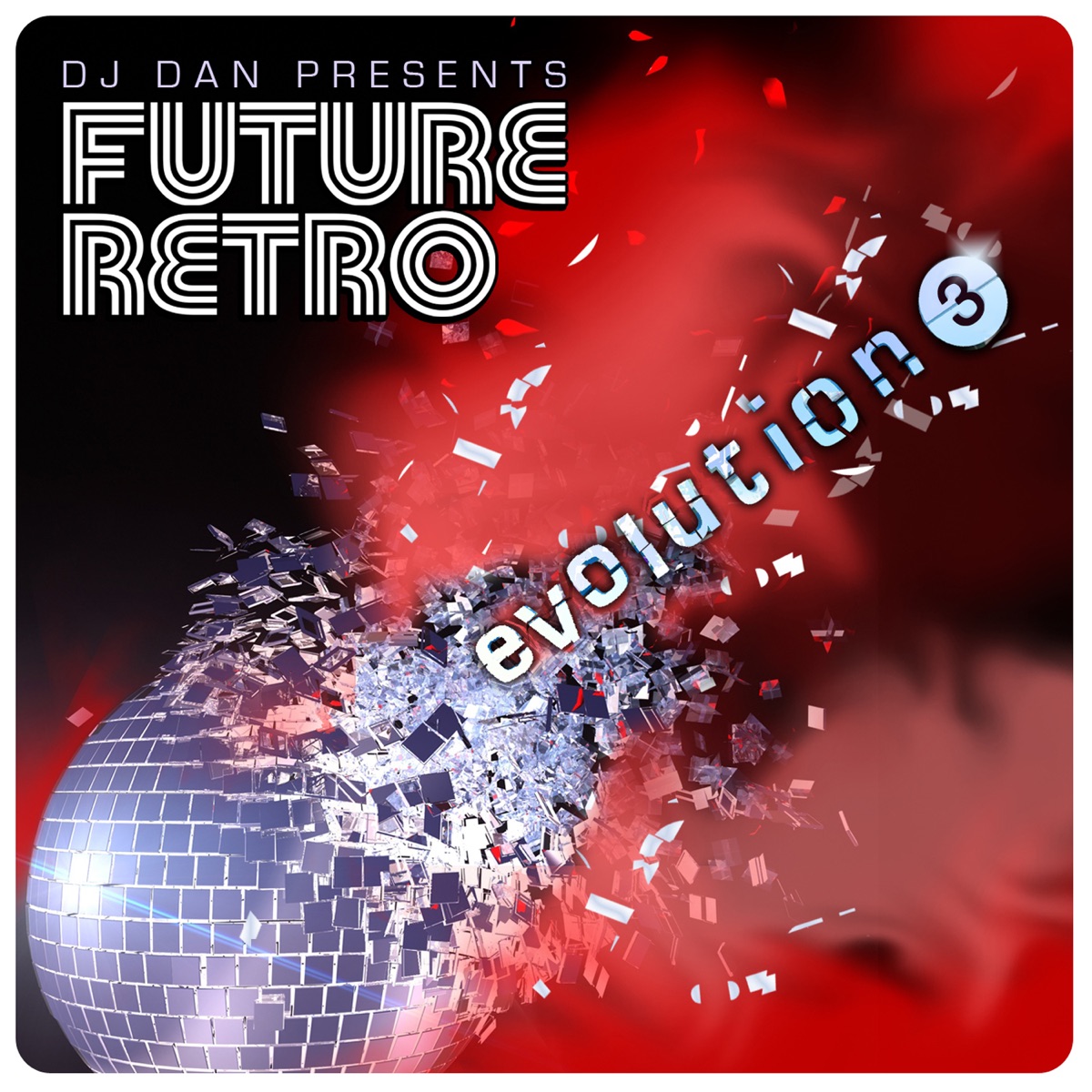 DJ Dan Presents Future Retro: Evolution 3 by DJ Dan album cover
