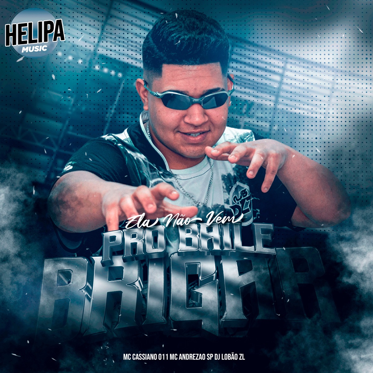 Ela Não Vem pro Baile Brigar - Single by DJ Lobão ZL, MC CASSIANO 011 & MC ANDREZÃO SP album cover
