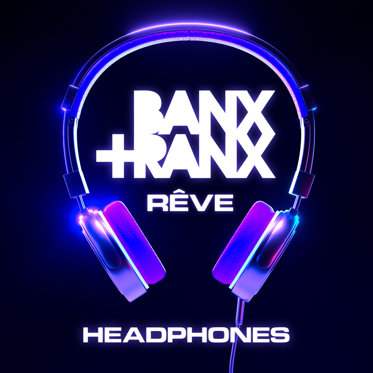 Headphones - Single by Banx & Ranx & Rêve album cover