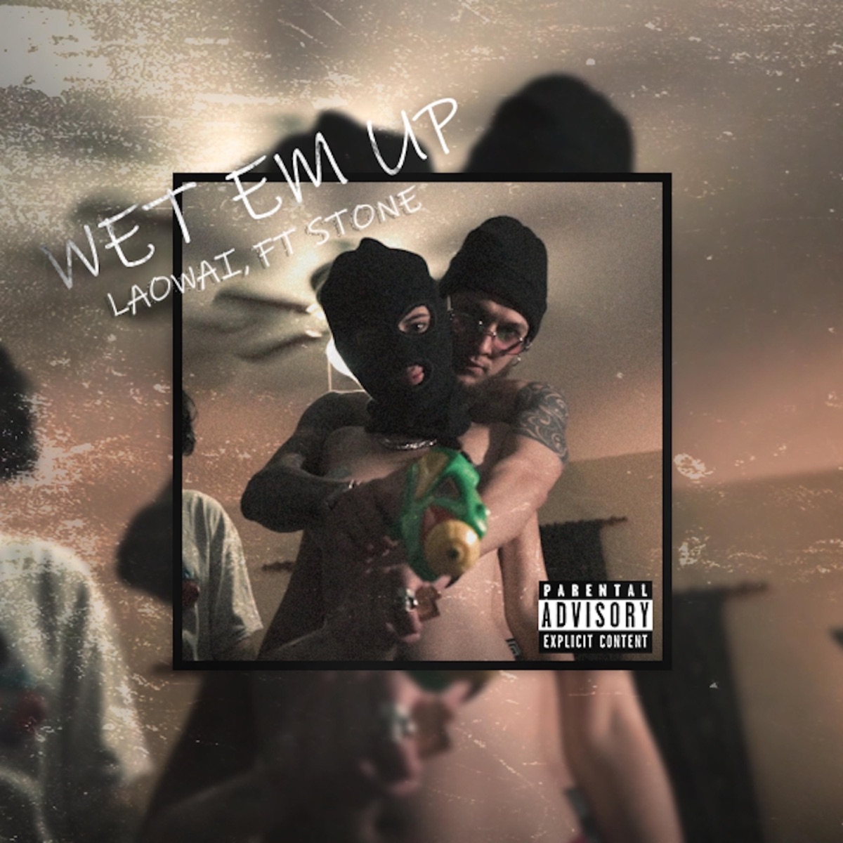 Wet Em Up (feat. Mango Rose) - Single by LAOWAI album cover