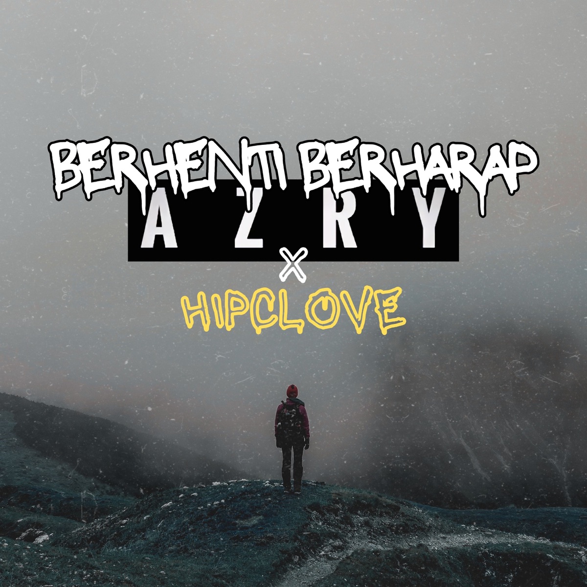 BERHENTI BERHARAP (feat. Hipclove) - Single by Azry album cover