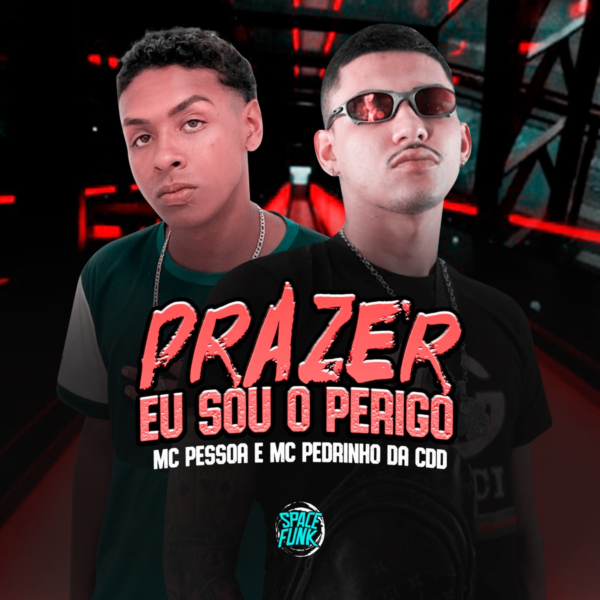 Prazer Eu Sou o Perigo - Single by MC Pessoa, MC Pedrinho da CDD & DJ FP no Beat album cover