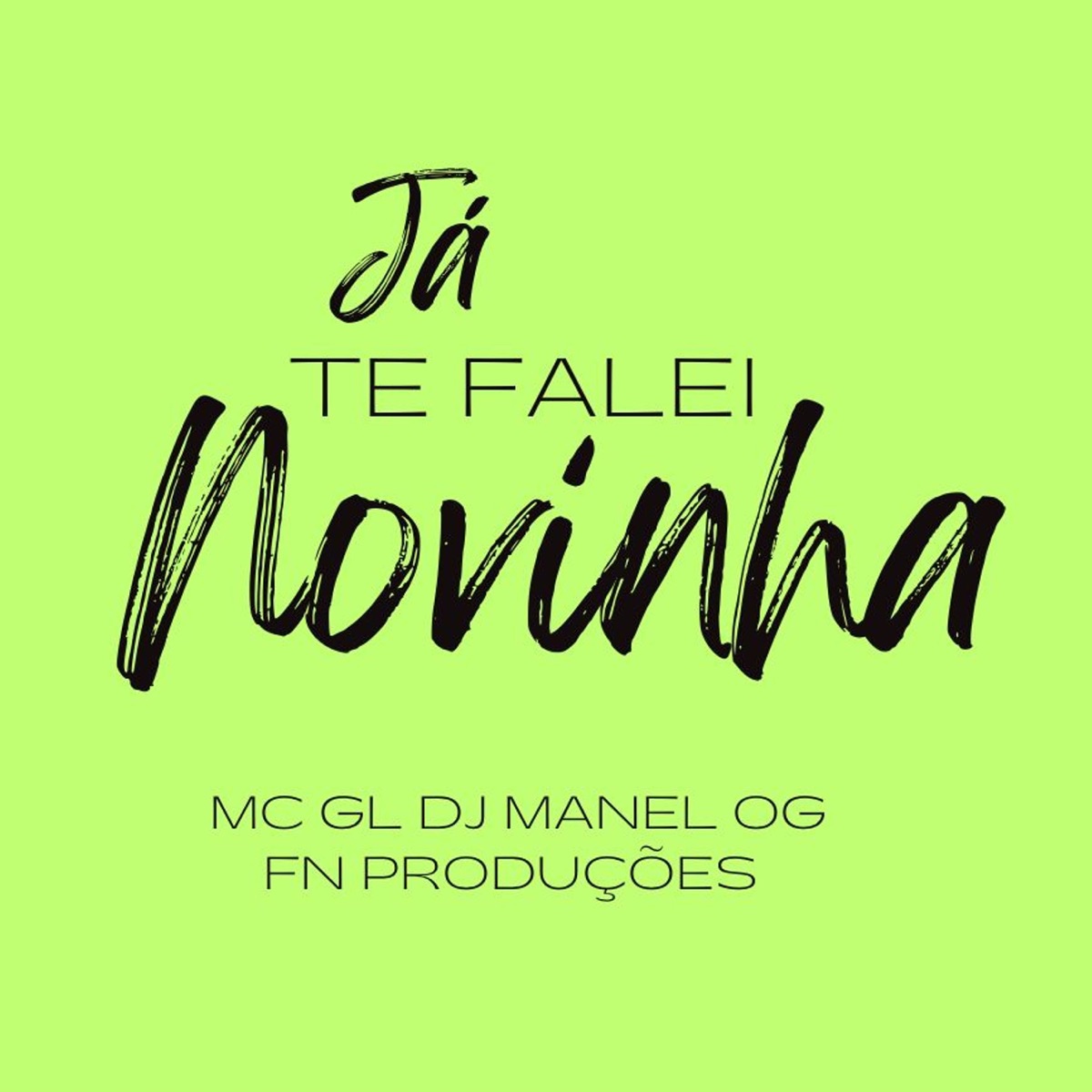 Já Te Falei Novinha - Single by MC GL & djmanelog album cover
