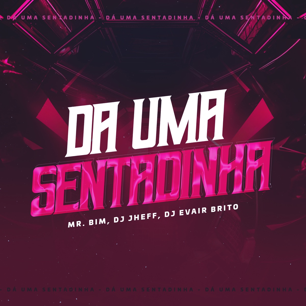 Da uma Sentadinha - Single by MC MR BIM, DJ JHEFF & Evair Brito album cover