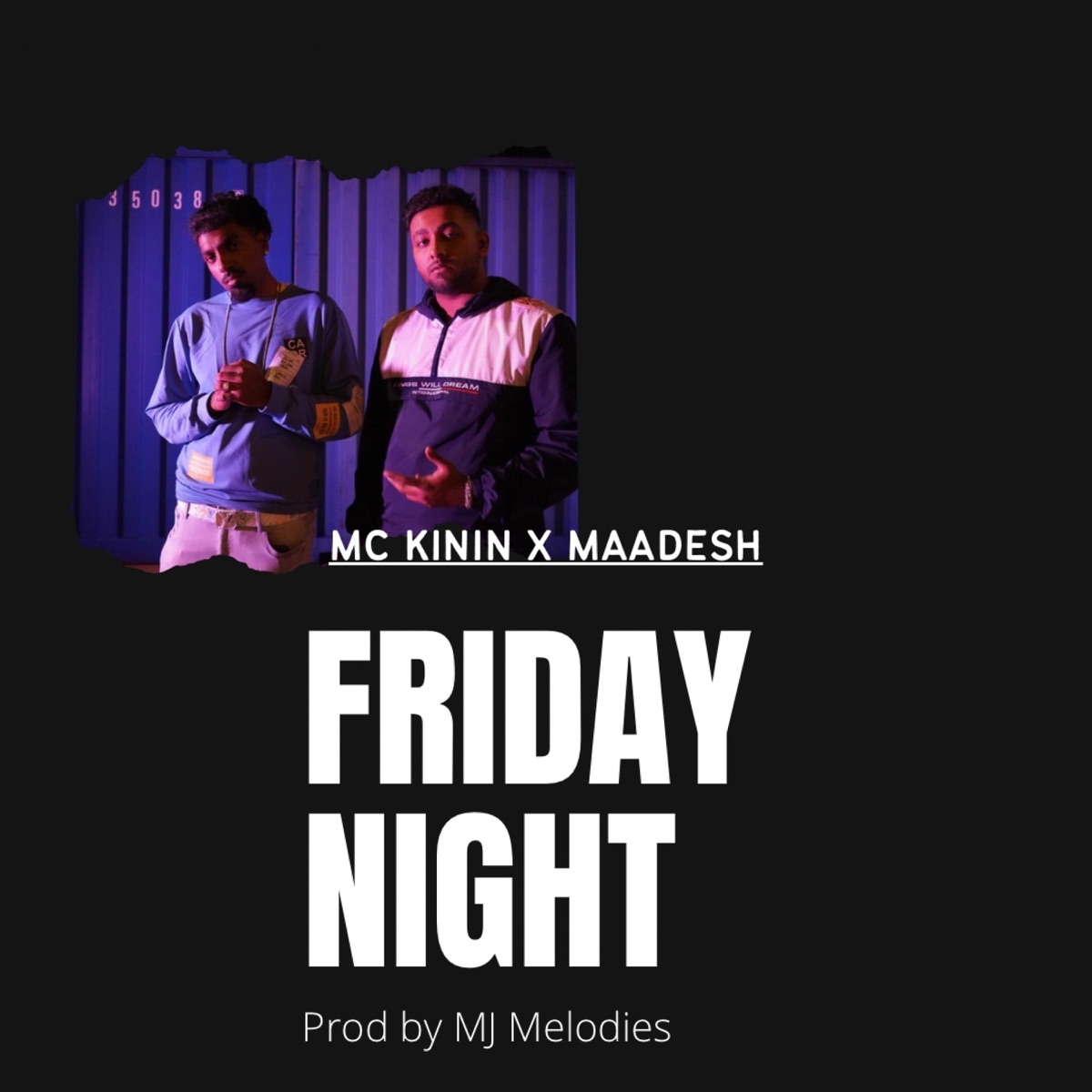 FRIDAY NIGHT MC Kinin (feat. Maadesh Music) - Single by Mc Kinin album cover