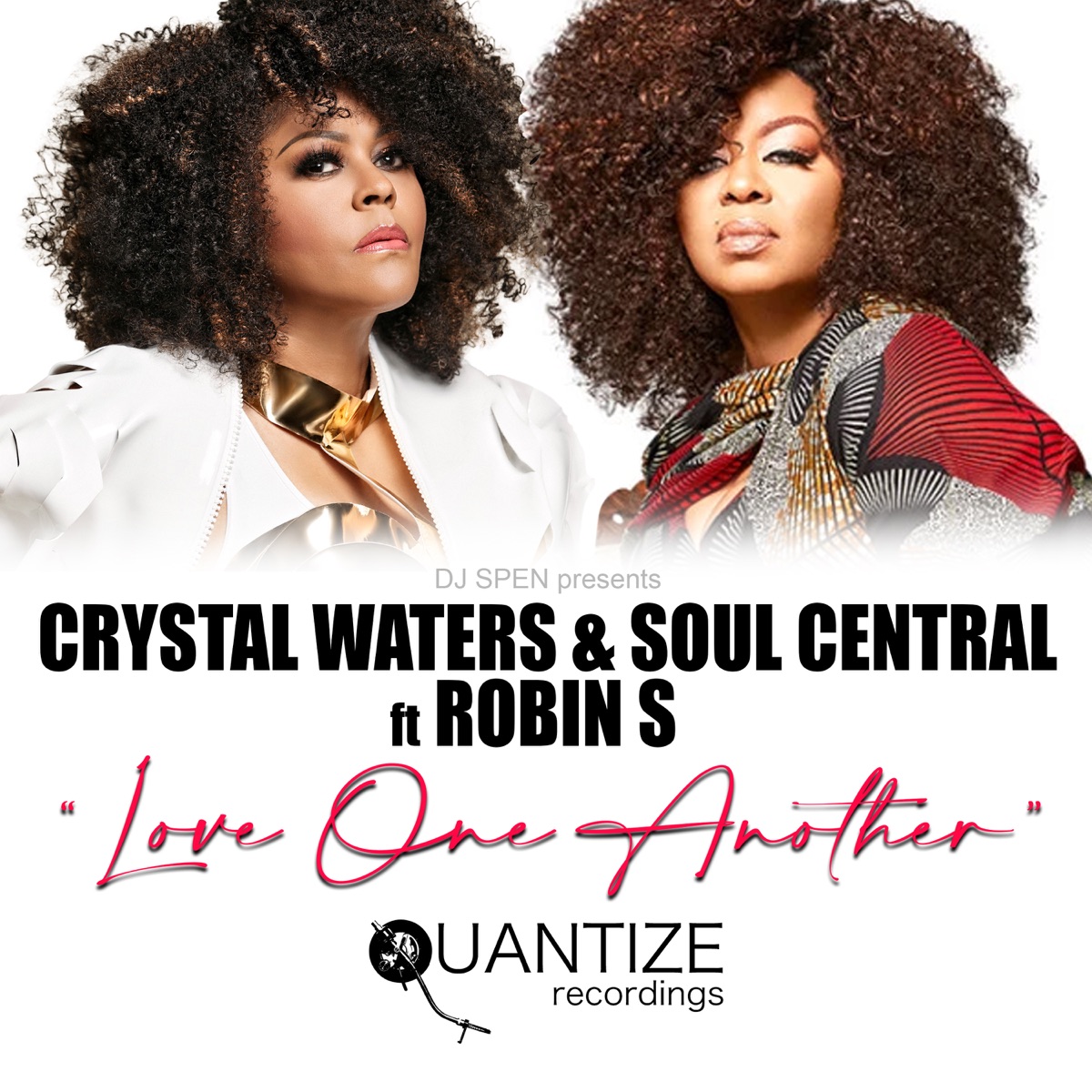 Love One Another (DJ Spen & MicFreak Radio Edit) [feat. Robin S. & Soul Central] - Single by DJ Spen & Crystal Waters album cover