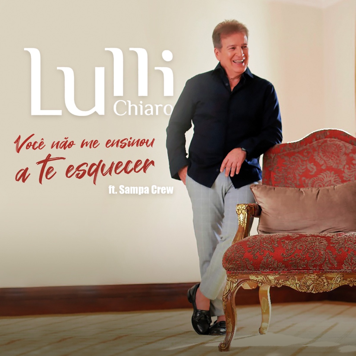 Você Não Me Ensinou a Te Esquecer - Single by Lulli Chiaro & Sampa Crew album cover