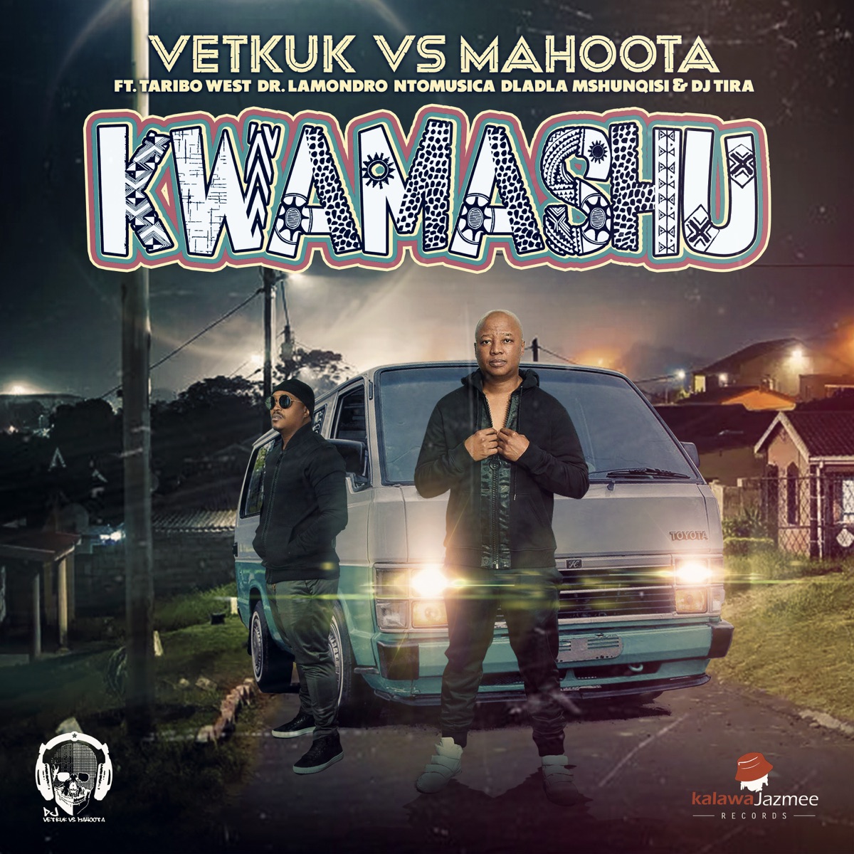 Kwamashu (feat. DJ Tira, Dladla Mshunqisi, Taribo West, Dr Lamondro & Ntomusica) - Single by Vetkuk & Mahoota album cover