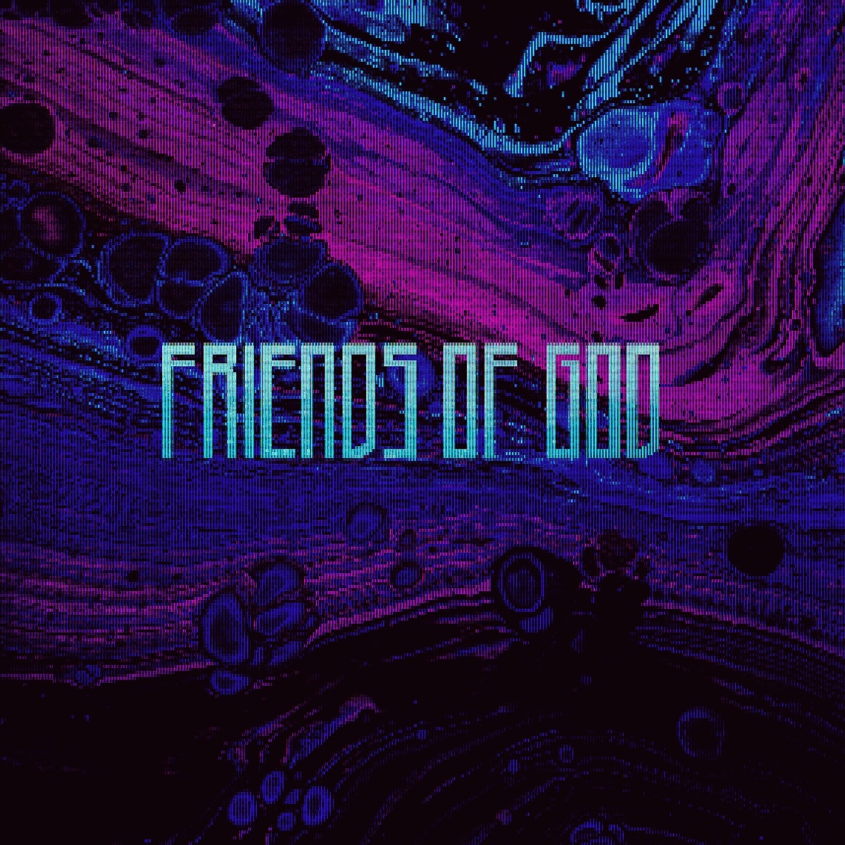 Friends of God - Single by Foeva & Megan Tossi album cover