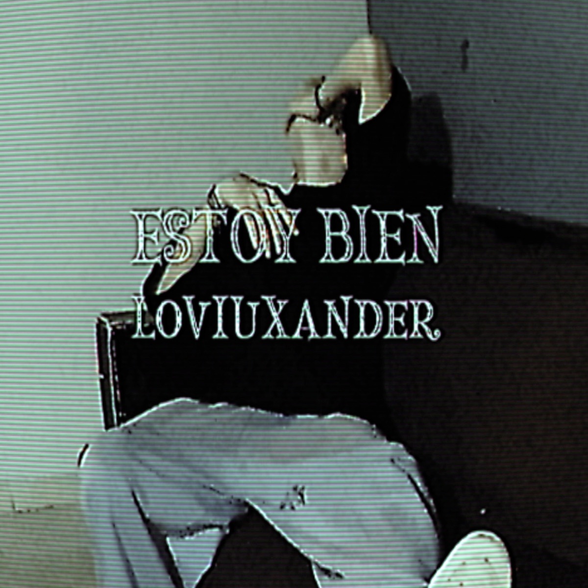 Estoy Bien - Single by loviuxander album cover