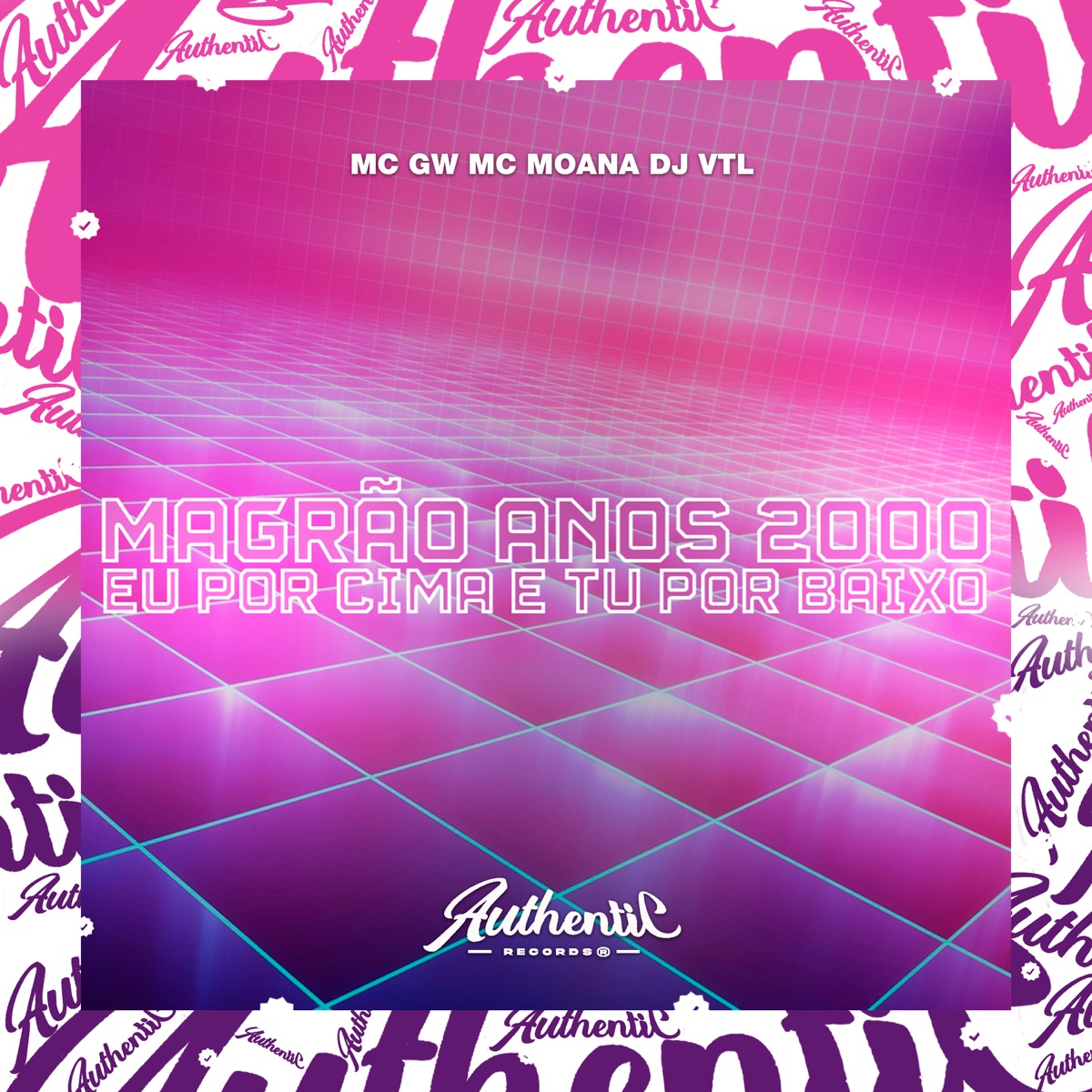 Magrão Anos 2000 - Eu por Cima e Tu por Baixo (feat. MC GW & Mc Moana) - Single by DJ VTL album cover